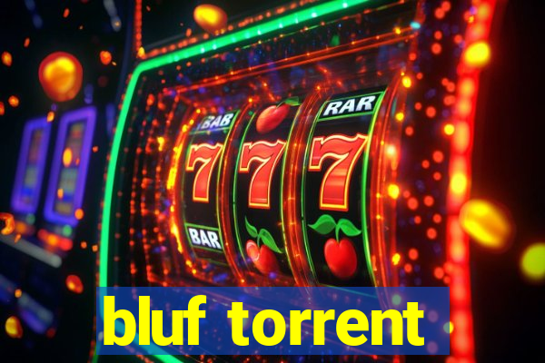 bluf torrent
